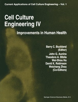 Cell Culture Engineering: v. 4 Improvements of Human Health 1