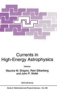 bokomslag Currents in High-Energy Astrophysics