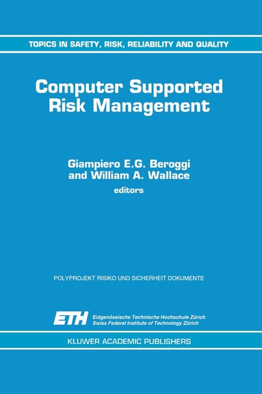 Giampiero Beroggi, W.A. Wallace - Computer Supported Risk Management, Inbunden