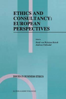 Heidi von Weltzien Hoivik, Andreas Føllesdal, Heidi Von Weltzien Hoivik, Heidi von Weltzien Hoivik - Ethics and Consultancy: European Perspectives, Inbunden