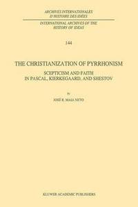 bokomslag The Christianization of Pyrrhonism