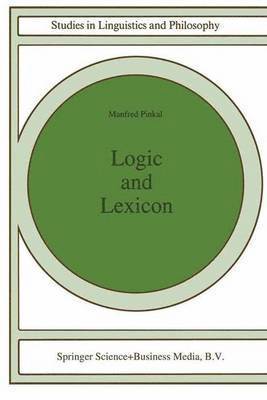 Manfred Pinkal - Logic and Lexicon, Inbunden