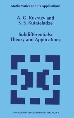 Anatoly G. Kusraev, Semen S. Kutateladze - Subdifferentials, Inbunden