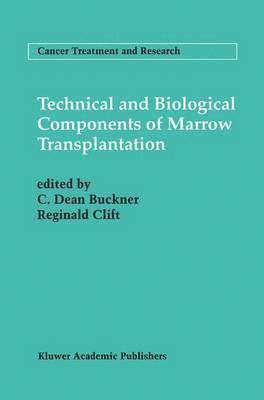 Technical and Biological Components of Marrow Transplantation 1