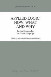 bokomslag Applied Logic: How, What and Why