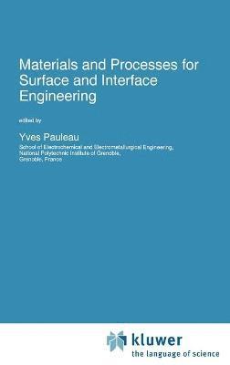 Materials and Processes for Surface and Interface Engineering