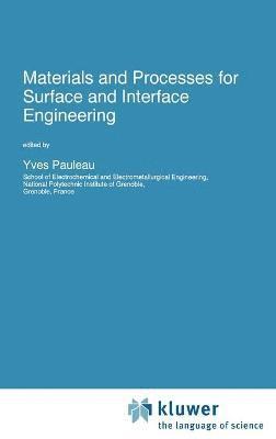 Materials and Processes for Surface and Interface Engineering 1