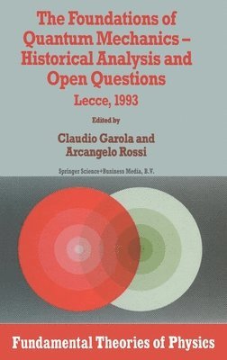Claudio Garola, Arcangelo Rossi - Foundations of Quantum Mechanics, Inbunden
