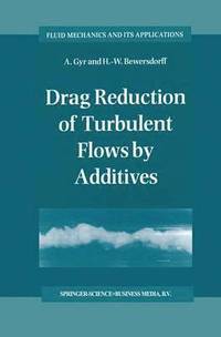 bokomslag Drag Reduction of Turbulent Flows by Additives