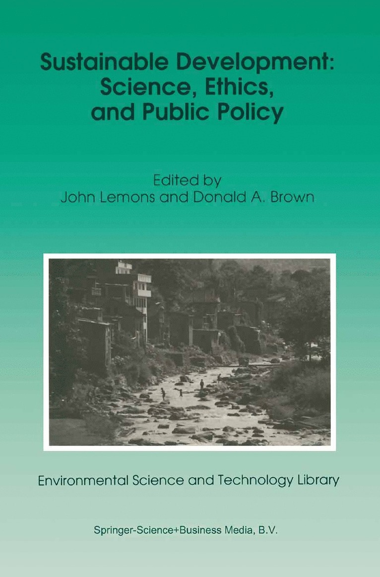 Sustainable Development: Science, Ethics, and Public Policy 1