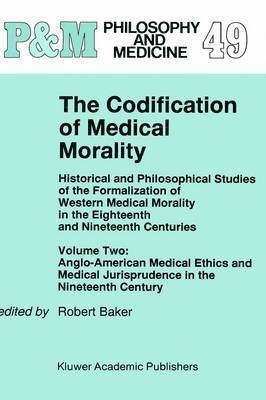 R.B. Baker, R. B. Baker - Codification of Medical Morality, Inbunden