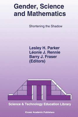 L. H. Parker, L. Rennie, B. Fraser - Gender, Science and Mathematics, Inbunden