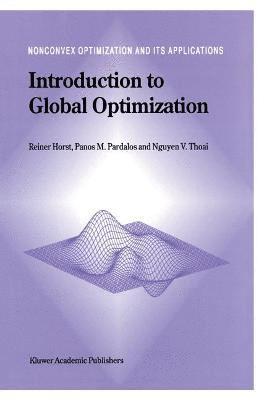 R. Horst, Panos M. Pardalos, Nguyen Van Thoai, Panos M Pardalos - Introduction to Global Optimization, Inbunden