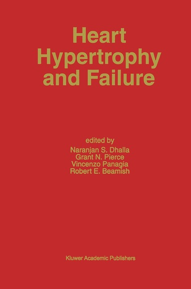 Naranjan S. Dhalla, Naranjan Ed. Dhalla, Naranjan S. Dhalla, Grant N. Pierce, Vincenzo Panagia, Robert E. Beamish - Heart Hypertrophy and Failure, Inbunden