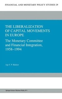 bokomslag The Liberalization of Capital Movements in Europe