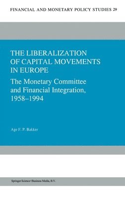 bokomslag The Liberalization of Capital Movements in Europe