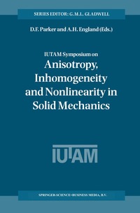 bokomslag IUTAM Symposium on Anisotropy, Inhomogeneity and Nonlinearity in Solid Mechanics