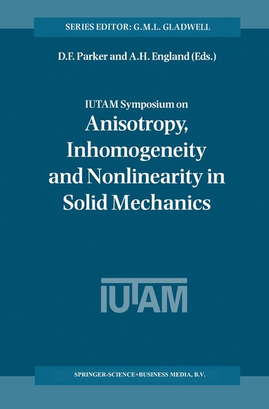 bokomslag IUTAM Symposium on Anisotropy, Inhomogeneity and Nonlinearity in Solid Mechanics