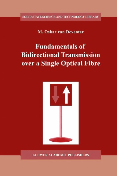 bokomslag Fundamentals of Bidirectional Transmission over a Single Optical Fibre