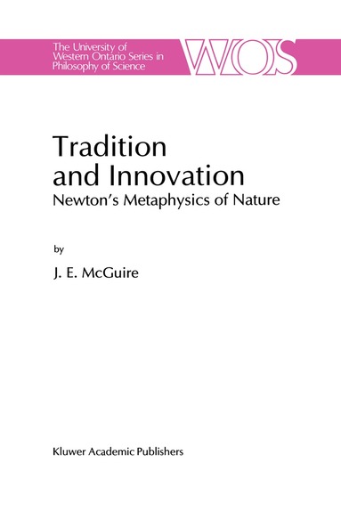 J.E. McGuire - Tradition and Innovation, Inbunden