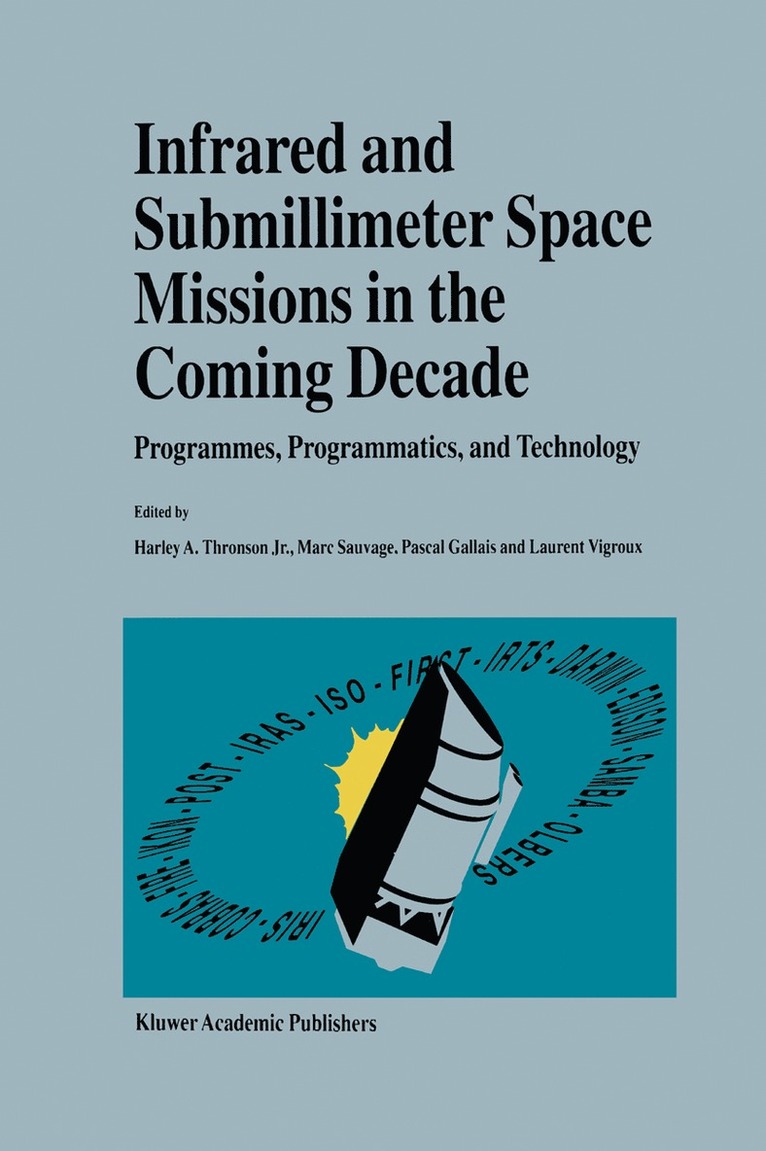 Infrared and Submillimeter Space Missions in the Coming Decade 1