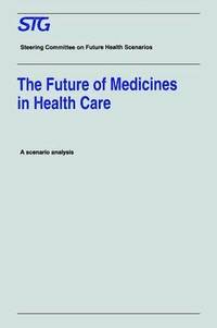 bokomslag The Future of Medicines in Health Care