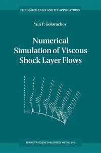 bokomslag Numerical Simulation of Viscous Shock Layer Flows
