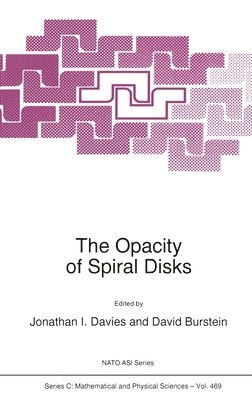 Jonathan I. Davies, David Burstein, Johnathan I. Davies, Johnathan I Davies, J. I. Davies, J.I. Davies, David Burstein, J I Davies - Opacity of Spiral Disks, Inbunden