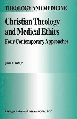 bokomslag Christian Theology and Medical Ethics