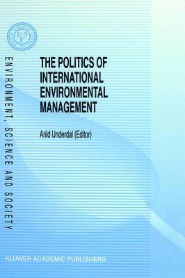 bokomslag The Politics of International Environmental Management