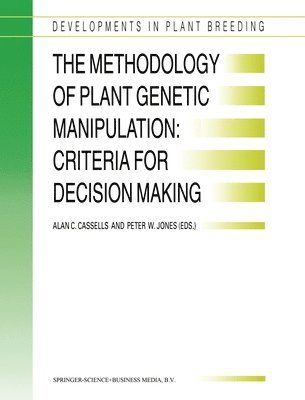 A. C. Cassells, Eucarpia Plant Genetic Manipulation Sect, A C Cassells, Eucarpia Plant Genetic Manipulation Section Meeting, A.C. Cassells, Peter W. Jones, Alan C. Cassells, Peter Jones, Alan C Cassells, Peter W Jones - Methodology of Plant Genetic Manipulation, Inbunden