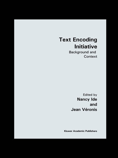 Nancy Ide, Jean Véronis - Text Encoding Initiative, Inbunden