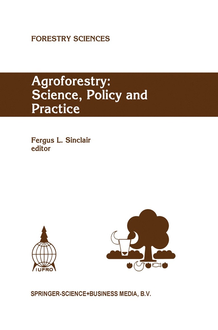 Iufro Congress, Fergus L. Sinclair - Agroforestry: Science, Policy and Practice, Inbunden
