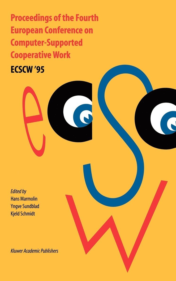 Proceedings of the Fourth European Conference on Computer-Supported Cooperative Work ECSCW 95 1