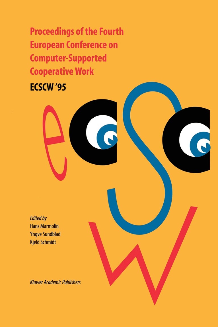 Proceedings of the Fourth European Conference on Computer-Supported Cooperative Work ECSCW 95 1