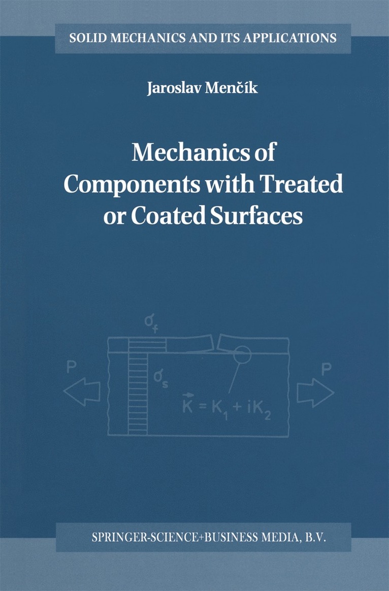 Mechanics of Components with Treated or Coated Surfaces 1