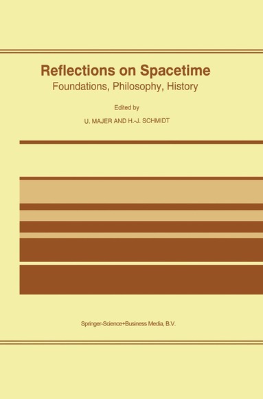 Ulrich Majer, Heinz-Jürgen Schmidt - Reflections on Spacetime, Inbunden