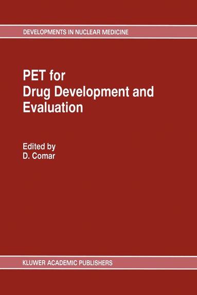 D. Comar, D. Ed. Comar, D. Comar - PET for Drug Development and Evaluation, Inbunden