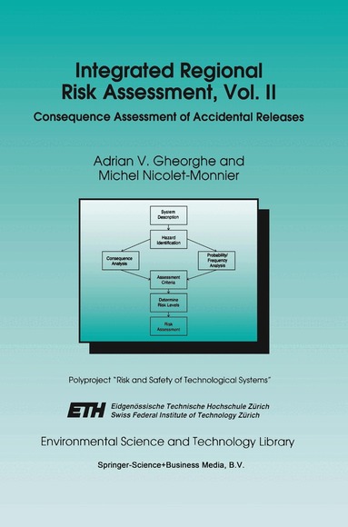 A.V. Gheorghe, M. Nicolet-Monnier - Integrated Regional Risk Assessment, Vol. II, Inbunden