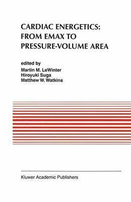 Cardiac Energetics: From Emax to Pressure-Volume Area 1