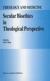 bokomslag Secular Bioethics in Theological Perspective