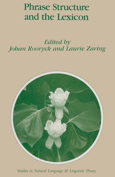 J. Rooryck, Laurie Zaring - Phrase Structure and the Lexicon, Inbunden