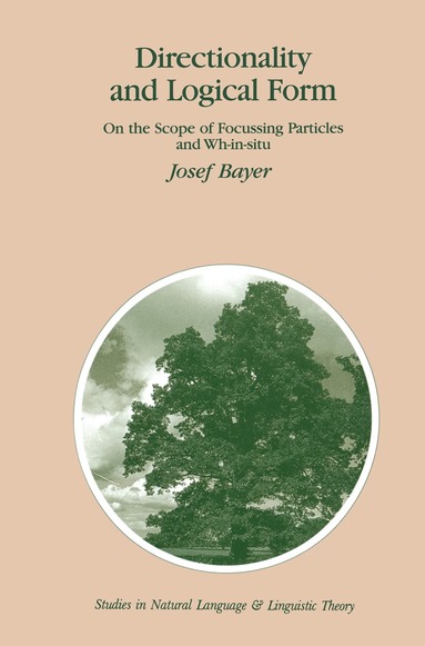 Josef Bayer - Directionality and Logical Form, Inbunden
