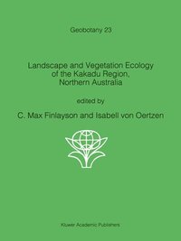 bokomslag Landscape and Vegetation Ecology of the Kakadu Region, Northern Australia