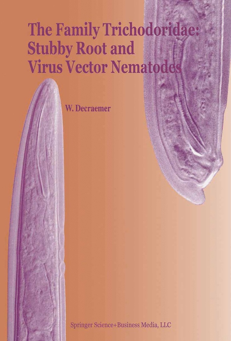 W. Decraemer, Wilfrida Decraemer - Family Trichodoridae: Stubby Root and Virus Vector Nematodes, Inbunden
