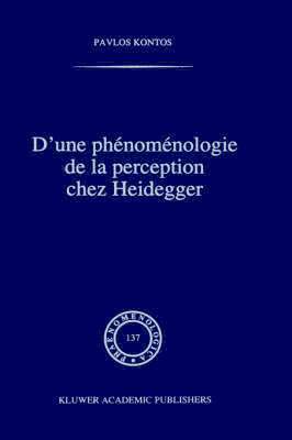 P. Kontos - D'une phénoménologie de la perception chez Heidegger, Inbunden