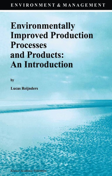 bokomslag Environmentally Improved Production Processes and Products: An Introduction