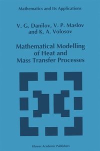 bokomslag Mathematical Modelling of Heat and Mass Transfer Processes