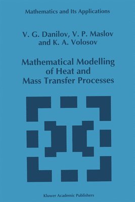 bokomslag Mathematical Modelling of Heat and Mass Transfer Processes