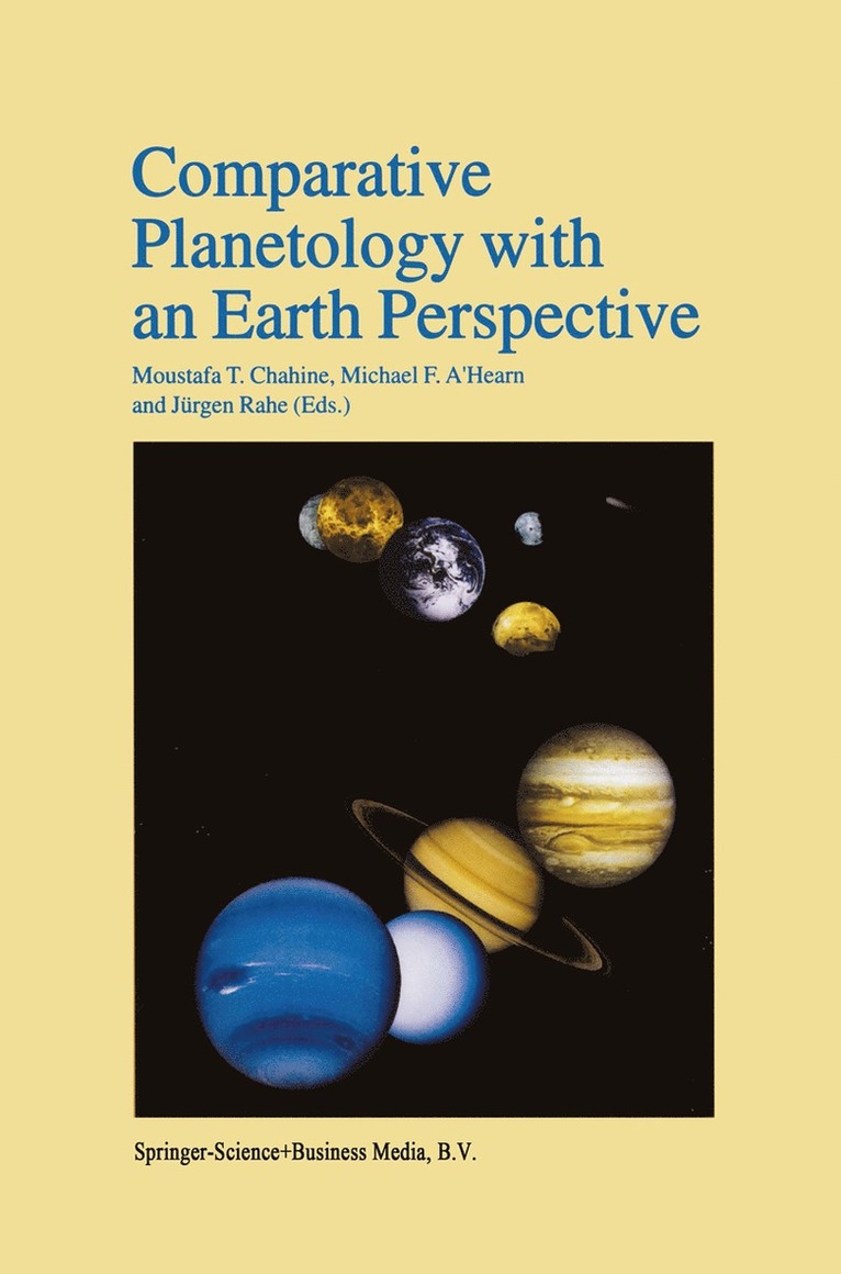 Moustafa T. Chahine, Michael F. A'Hearn, Jürgen H. Rahe - Comparative Planetology with an Earth Perspective, Inbunden
